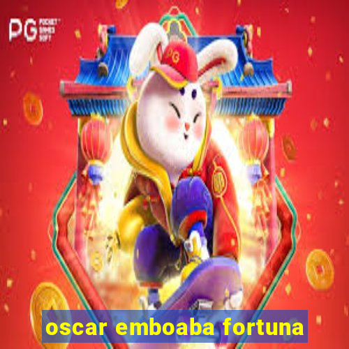 oscar emboaba fortuna